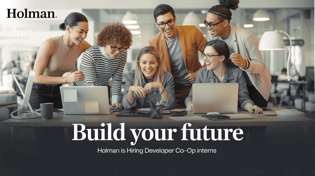 Holman is hiring Developer Co-Op Intern